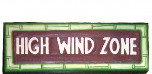 HIGH WIND ZONE - Schilder aus Holz